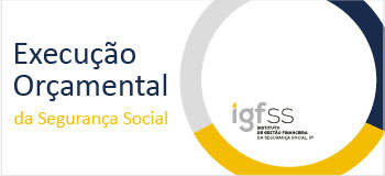 Execução orçamental da Segurança Social de janeiro de 2022