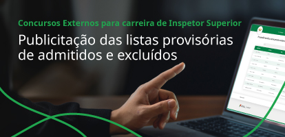 Publicitação das listas provisórias de admitidos e excluídos aos Concursos Externos para carreira de Inspetor Superior