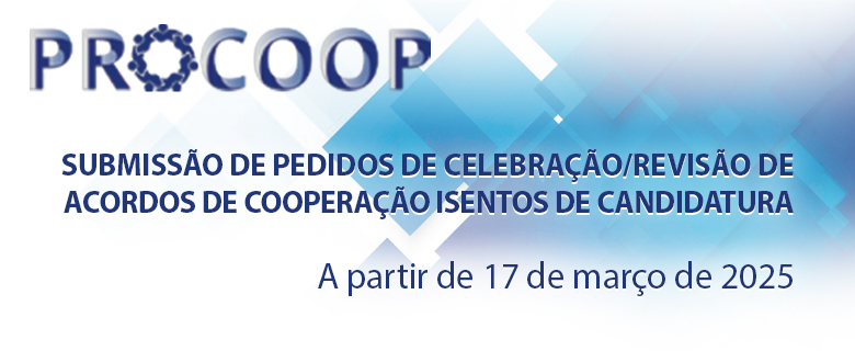 Submissão de pedidos de celebração/ revisão de acordos de cooperação isentos de candidatura