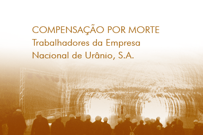 Compensação por morte – Trabalhadores da Empresa Nacional de Urânio, S.A.