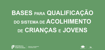 Bases para a Qualificação do Sistema de Acolhimento de Crianças e Jovens